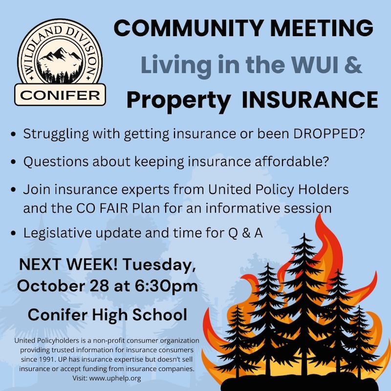 Community Meeting - Living in the WUI and Property Insurance October 28 2025 at 6:30pm at Conifer High School