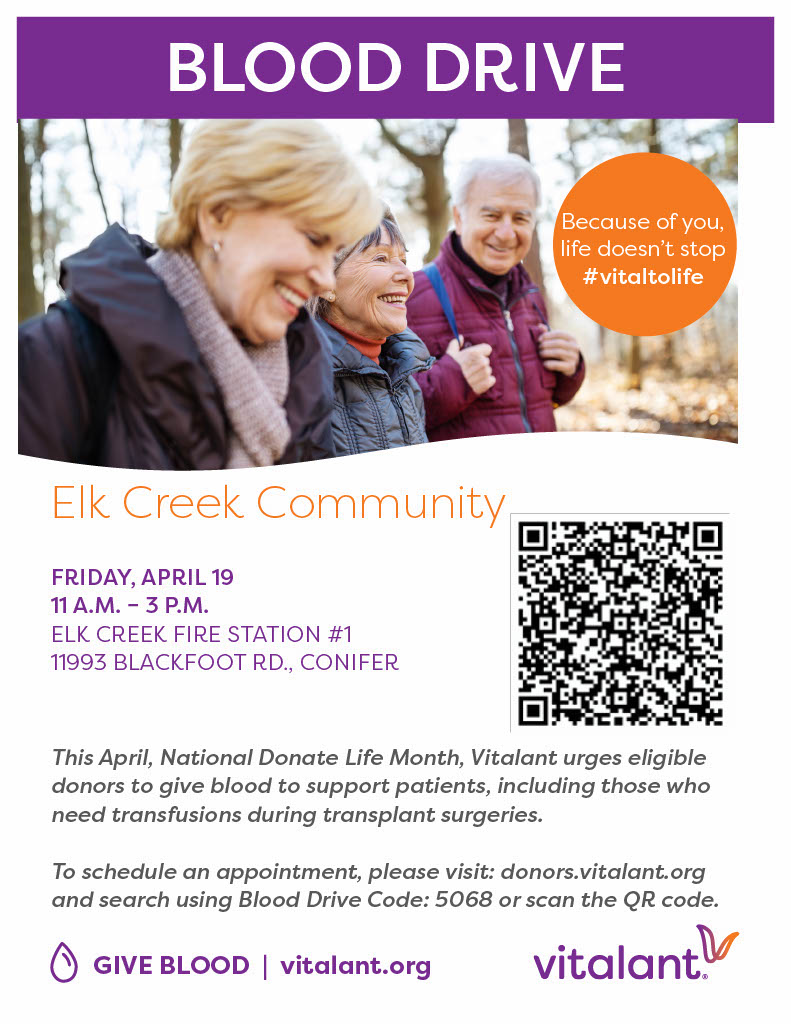 Blood Drive in the Elk Creek Community Friday April 19, 2024 from 11 am to 3 pm at Elk Creek Fire Station 1, 11993 Blackfoot Rd, Conifer CO 80433. Scan the QR code to schedule an appointment to give blood.