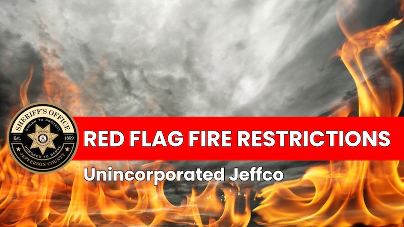 Fire and smoke with text reading red flag fire restrictions unincorporated Jeffco