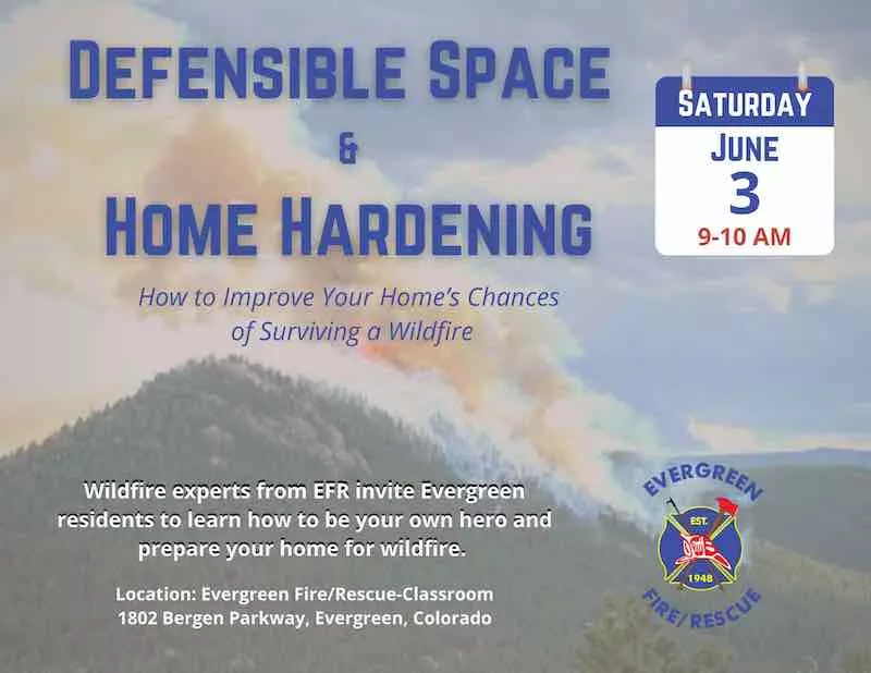 June 3 2023 presentation to create defensible space and harden your home to reduce wildfire risk in the mountains