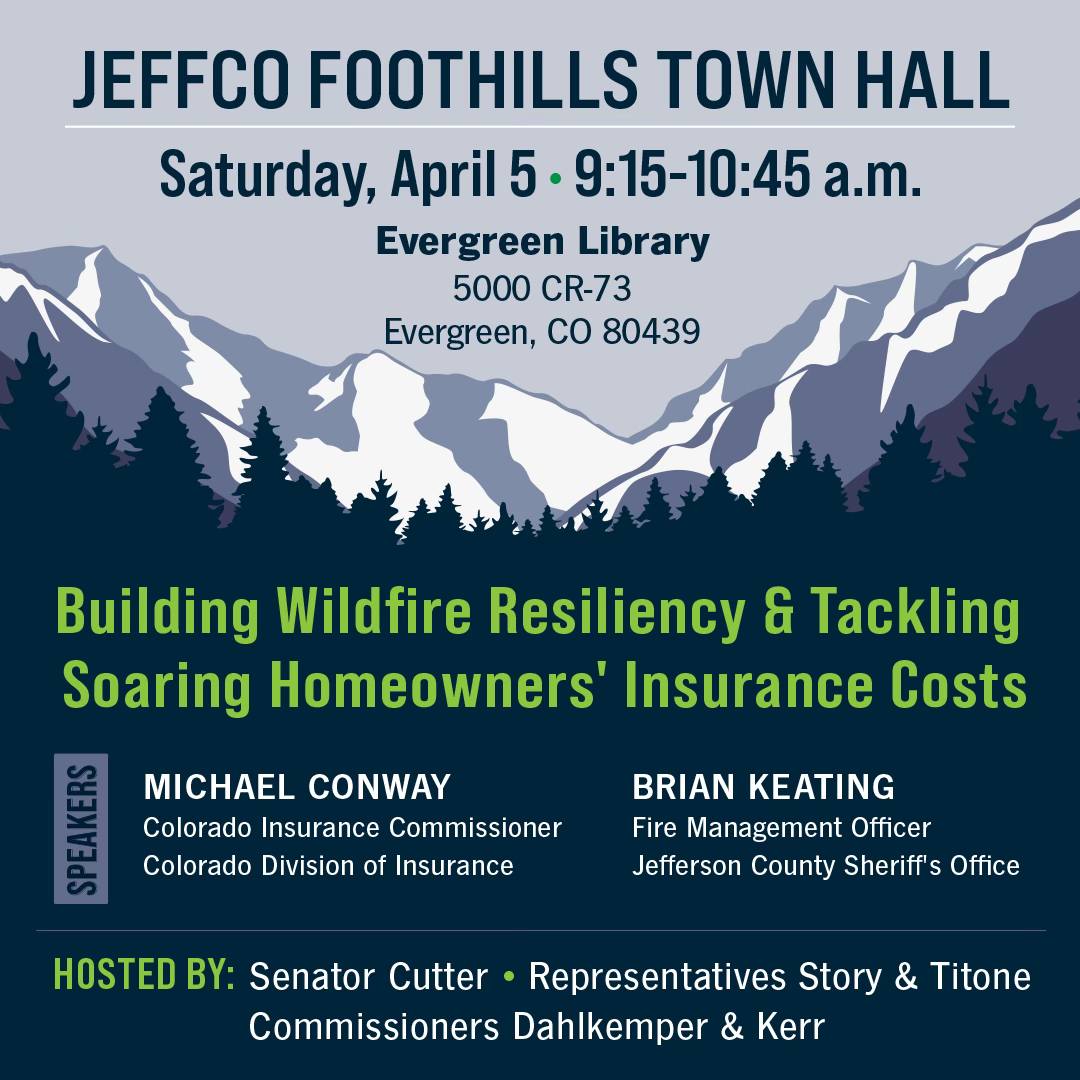 Jeffco Foothills Town Hall on April 5, 2025 at Evergreen Library, 5000 CR-73, Evergreen on building wildfire resiliencey and tackling soraing homeowners ' insurance costs